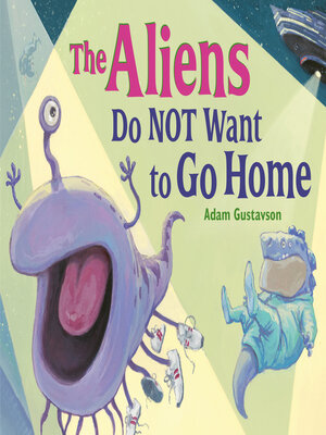 cover image of The Aliens Do NOT Want to Go Home
